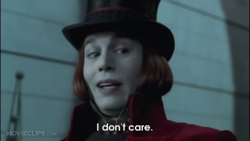 Just Bein' Honest GIF - Charlie And The Chocolate Factory I Dont Care Johnny Depp GIFs