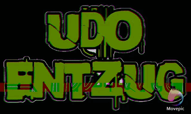 a black background with green letters that say udo entzwang