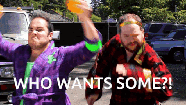 two men are standing next to each other with the words who wants some