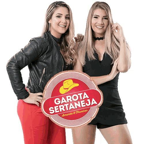 two women standing next to each other with a logo that says garota sertaneja