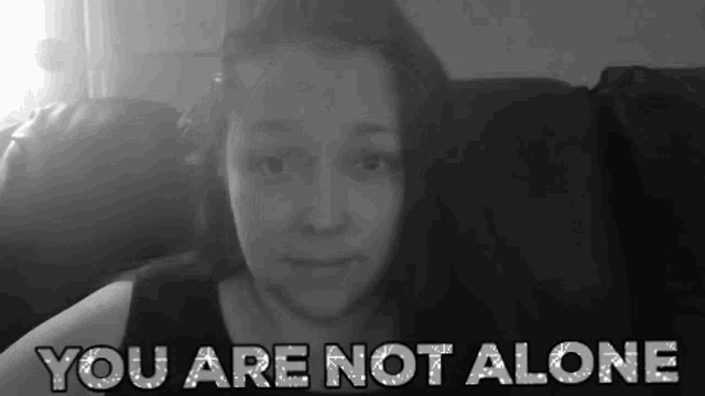 You Are Not Alone GIF