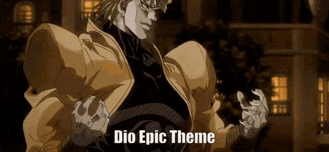 Dio Epic GIF - Dio Epic Theme GIFs