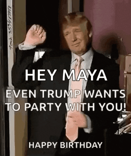 a man in a suit and tie is dancing and saying `` hey maya even trump wants to party with you ! ``