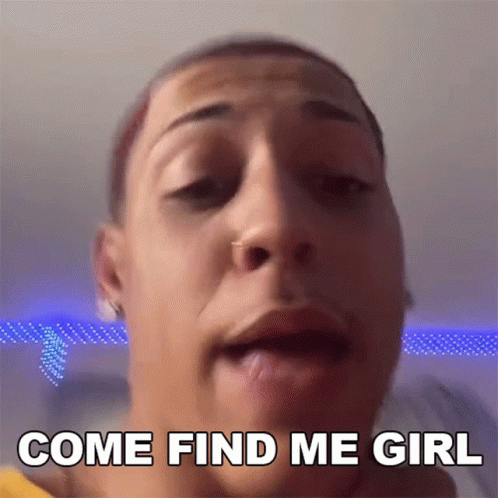 Come Find Me Girl Acebking GIF - Come Find Me Girl Acebking Come Look For Me GIFs