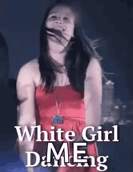 a woman in a red dress is dancing in front of a sign that says `` white girl damn '' .