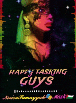 a woman wearing a mask with the words happy tasking guys below her