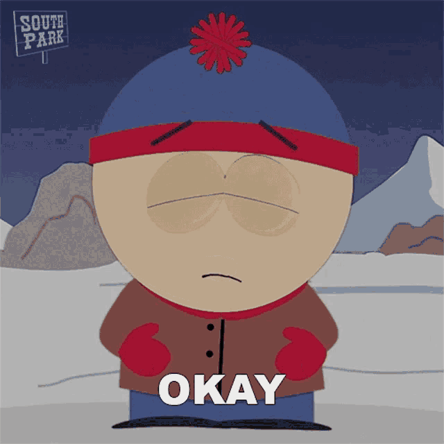 stan marsh from south park says " okay " in a cartoon