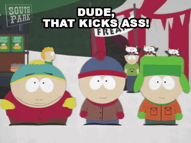 a group of south park characters standing in front of a sign that says dude that kicks ass