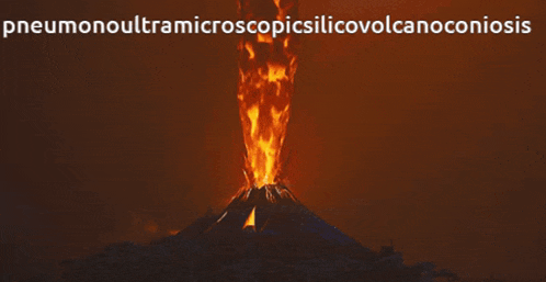 a picture of a volcano with the words pneumonoultramicroscopicsillicovolcanoconiosis on the bottom
