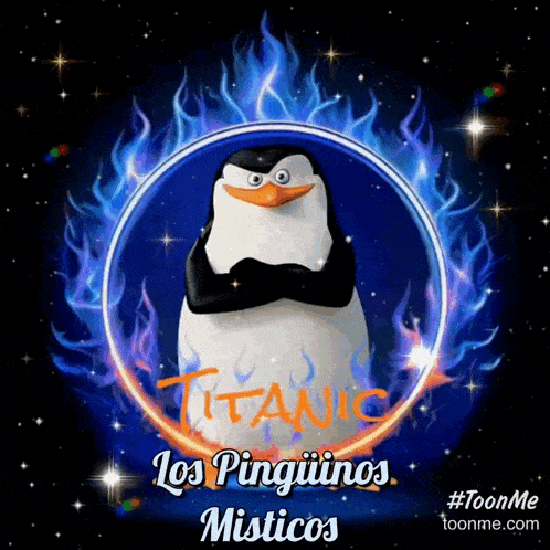 a penguin is surrounded by flames and the words titanic los pingüinos misticos