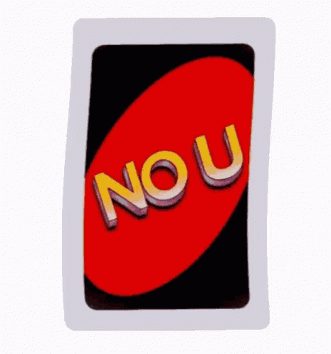 No U No You GIF - No U No You Uno Reverse Card GIFs