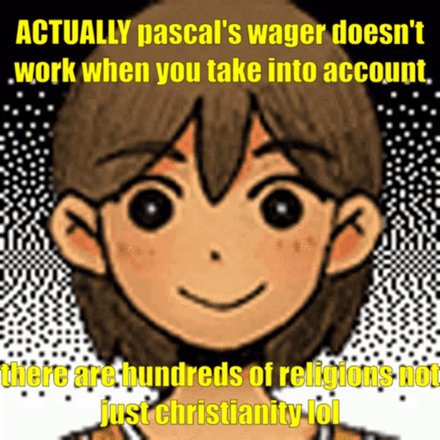 a picture of a cartoon character with the caption actually pascal 's wager