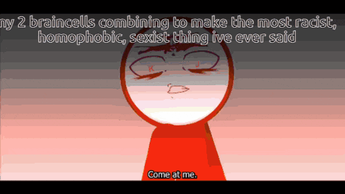 a cartoon character says come at me in a cartoon