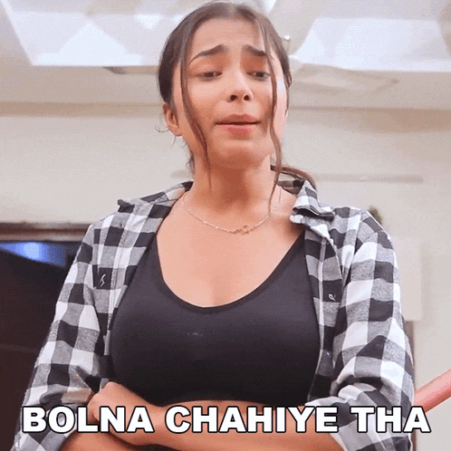 a woman in a plaid shirt says bolna chahiye tha on the screen