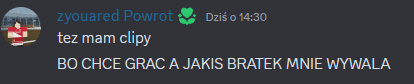 a screenshot of a discord chat with zyouared powrot and bo chce grac a jakis bratek mnie wywala