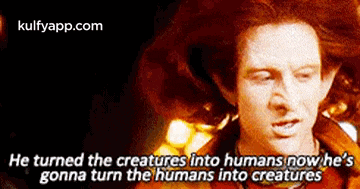 a man is talking about how he turned the creatures into humans