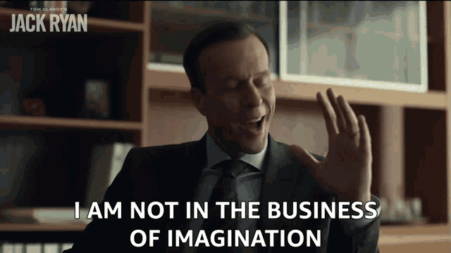 I Am Not In The Business Of Imagination Thomas Miller GIF - I Am Not In The Business Of Imagination Thomas Miller Tom Clancys Jack Ryan GIFs