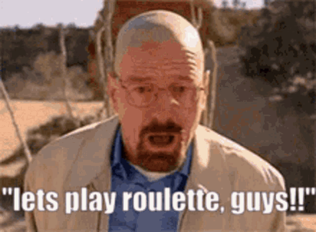 a man with glasses and a beard is saying `` lets play roulette , guys !! ''