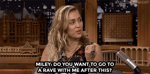 No Party GIF - Miley Cyrus Jimmy Fallon Do You Want To Go To A Rave With Me After This GIFs