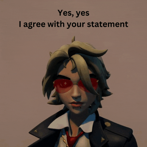 a cartoon character wearing sunglasses and a black jacket with the words yes yes i agree with your statement