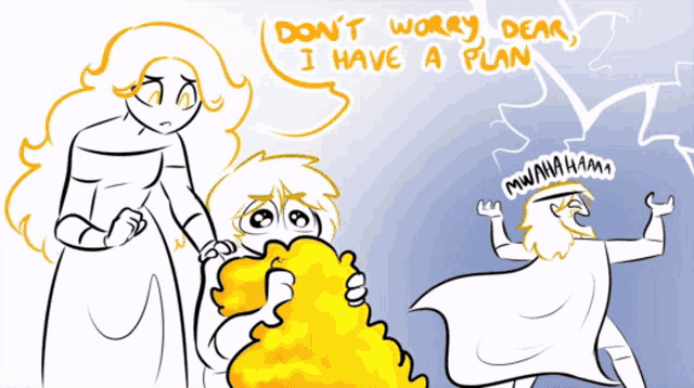 a drawing of a woman talking to a child with the words " don t worry dear i have a plan "