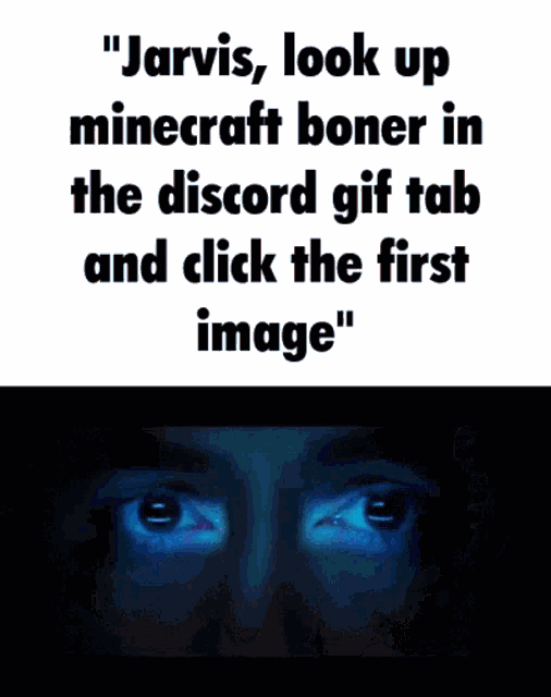 jarvis looks up a minecraft boner in the discord gif tab and clicks the first image