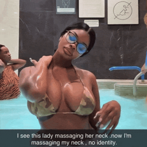 a woman in a bikini is in a pool with the caption i see this lady massaging her neck