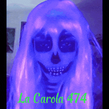 a woman with a skeleton face painted on her face and the words la carola 474 on the bottom