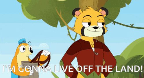 a cartoon character says i 'm gonna live off the land in front of a tree
