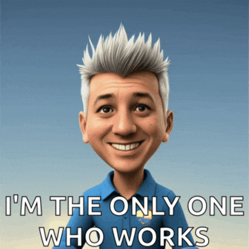 a cartoon of a man with the words i 'm the only one who works below him