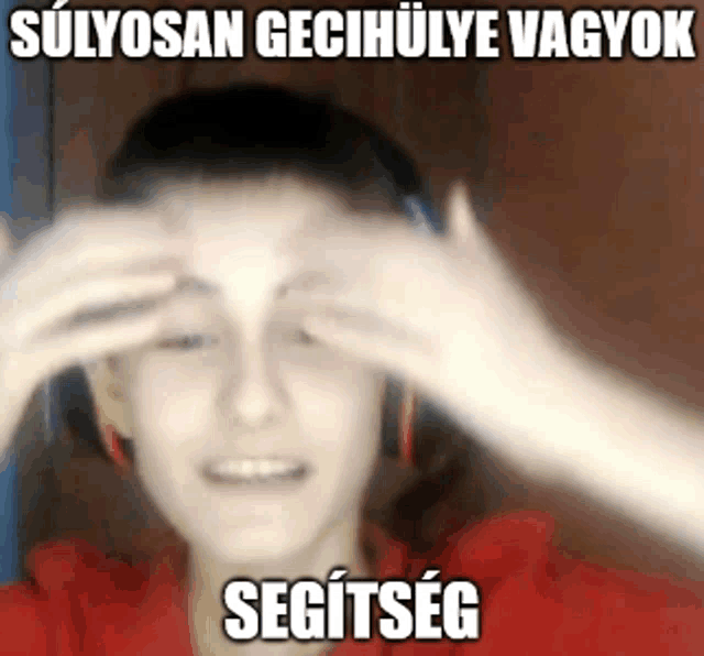 a girl wearing headphones is covering her eyes with her hands and the caption says sulyosan gecihulye vagyok segitseg