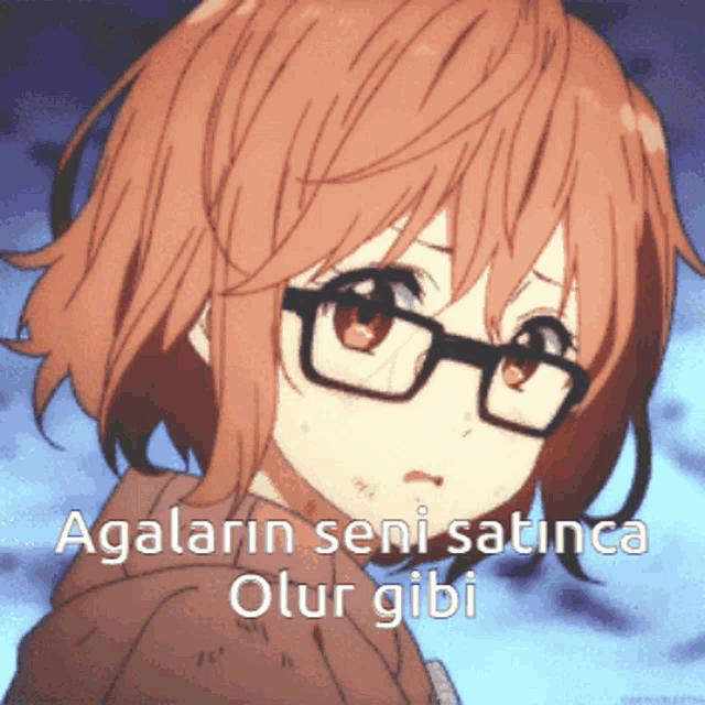 a picture of a girl with glasses and the words agaların seni satınca olur gibi on the bottom
