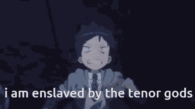 a cartoon of a boy screaming with the words " i am enslaved by the tenor gods "