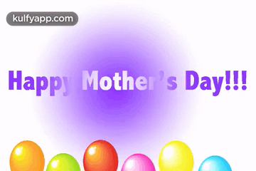 Happy Mothers Day Wishes With Ballons.Gif GIF - Happy Mothers Day Wishes With Ballons Mothers Day Moms Day GIFs
