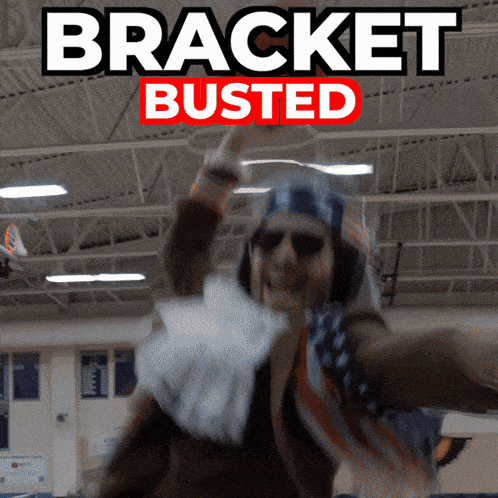 a poster for bracket busted shows a man wearing an american flag hat
