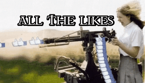a girl is holding a machine gun with the words all the likes behind her