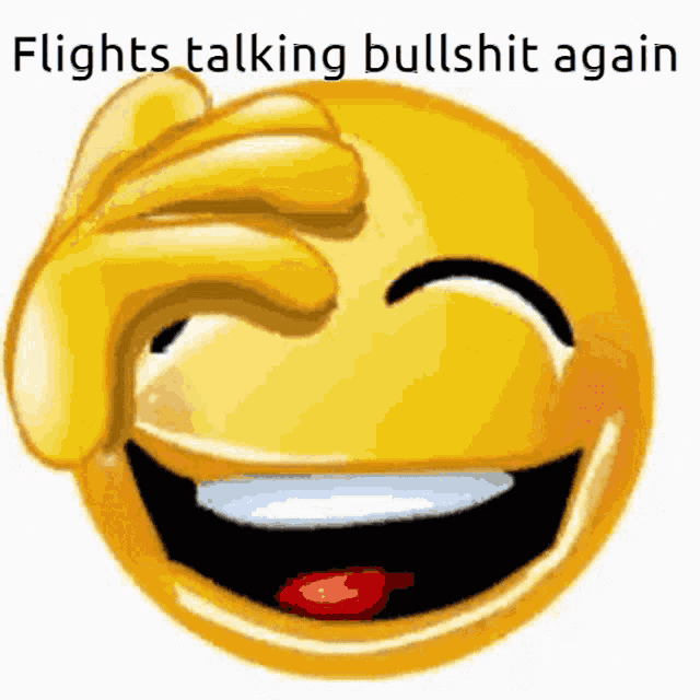 a smiley face with the words flights talking bullshit again