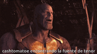 thanos from avengers infinity war says " cashtomatoe encontrando la fuente de tenor "