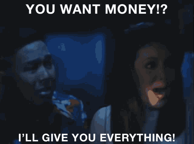 a man and a woman are in a dark room and the man says " you want money "