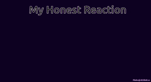 a man with his hands behind his head and the words my honest reaction above him