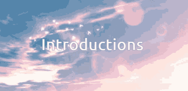 the word introductions is on a cloudy background
