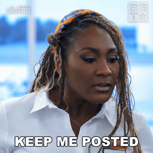 a woman with braids says keep me posted on her face