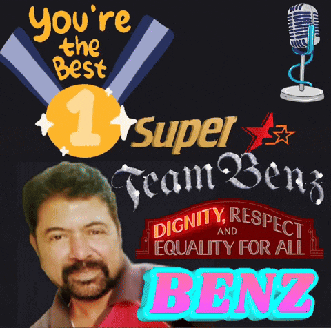 a picture of a man with the words you 're the best superstars team benz dignity respect and equality for all benez