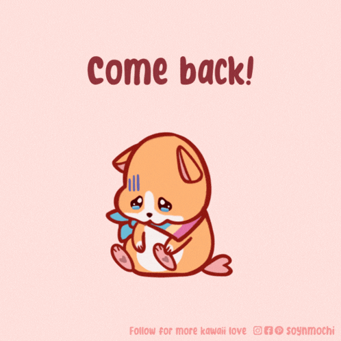 a cartoon of a dog with the words come back written above it