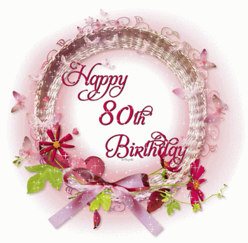 80th Birthday Happy Birthday GIF - 80th Birthday Happy Birthday Happy Birthday To You GIFs