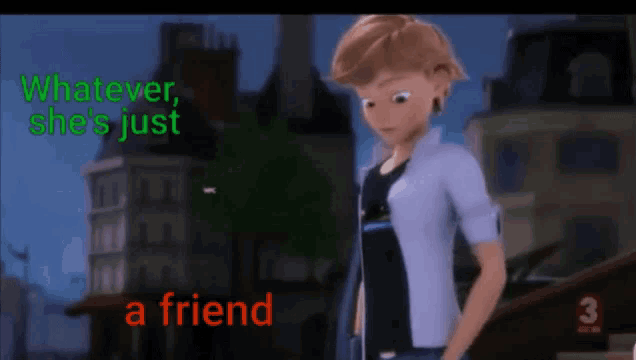 a cartoon character is standing in front of a building with the words `` whatever she 's just a friend '' above him .