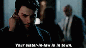 Your Sister In Law Is In Town GIF - In Laws Sister In Law In Law Is In Town GIFs
