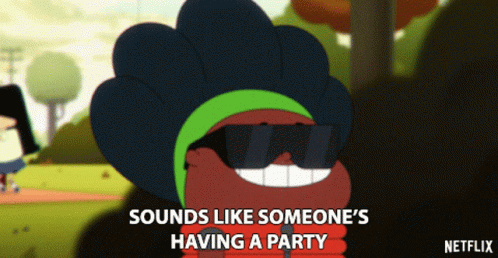 Sounds Like Someones Having A Party Party Time GIF - Sounds Like Someones Having A Party Party Time Nice GIFs