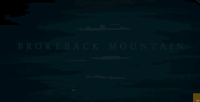 a dark blue background with the words brokeback mountain in white letters