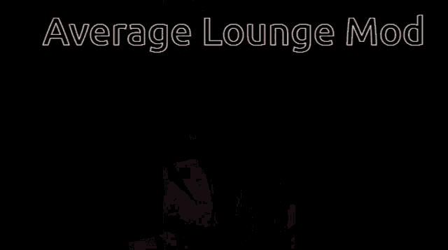 Lounge Mods GIF - Lounge Mods GIFs